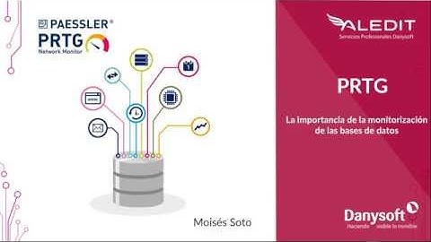 3. PRTG:  Basta de buscar una herramienta para la monitorización de sus BBDD