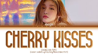 CHUNG HA (청하) - 'Cherry Kisses' (Color Coded Lyrics Eng/Rom/Han/가사)