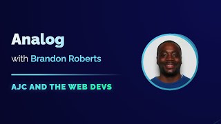 Celebrity AnalogJS: Fullstack Angular with Brandon Roberts Net Worth