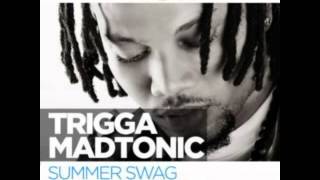 Trigga Madtonic   Summer Swag