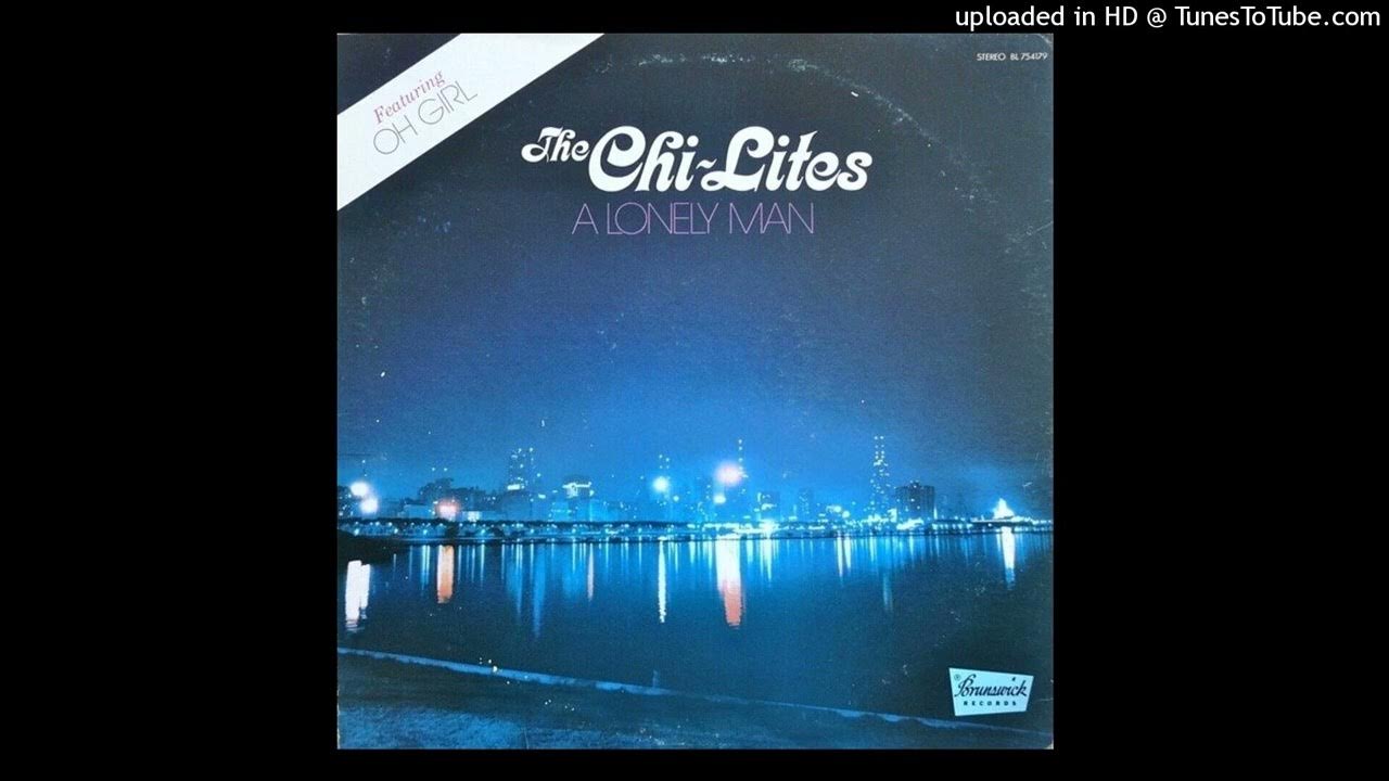 The Chi-Lites - Oh Girl The Chi-Lites - Oh Girl