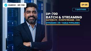 Microsoft Fabric DP-700 Episode 8: Pipelines, Gateways, Eventstreams & CDC Walkthrough