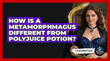 How Is A Metamorphmagus Different From Polyjuice Potion?