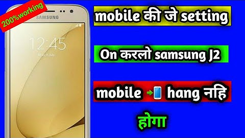 Samsung galaxy j2 hang problem solution|samsung j2 mobile hang hone se kaise bachaye)2022)