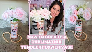 Diy: Transform A Tumbler Into A Picture Frame Flower Vase With Sublimation!