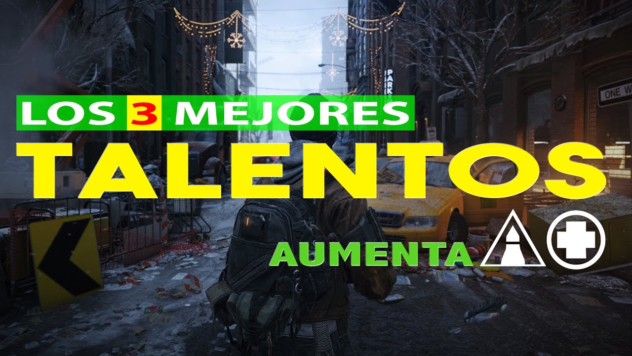Los 3 mejores Talentos (The Division)
