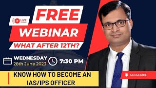 Free Webinar - What After 12th? | Know how to Become An IAS/IPS Officer screenshot 4