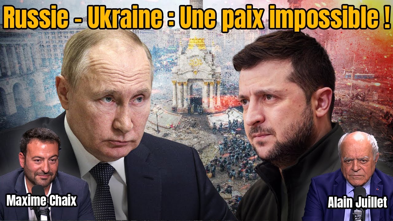 Russie - Ukraine : Une paix impossible !