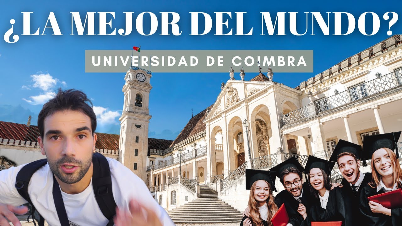 ¿Sabías cuál es la MEJOR universidad de EUROPA?(HISTORIA DE LA UNIVERSIDAD DE COIMBRA en PORTUGAL)