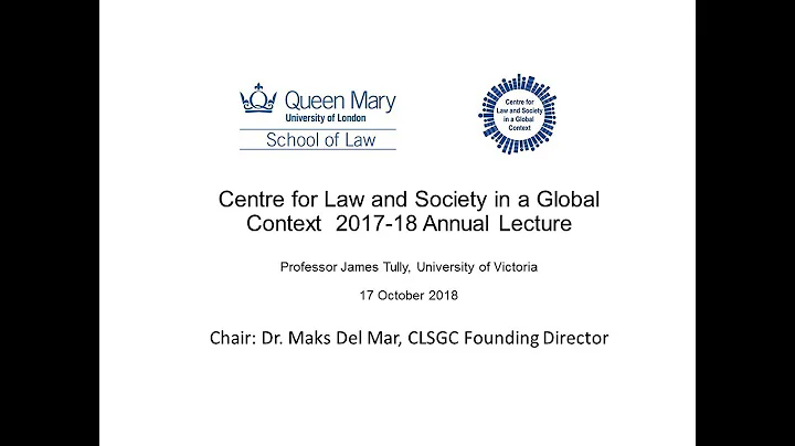 CLSGC Annual Lecture 2018  by Professor James Tully