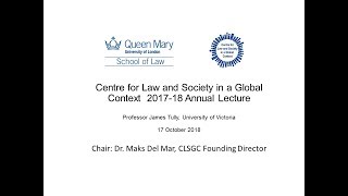 CLSGC Annual Lecture 2018  by Professor James Tully