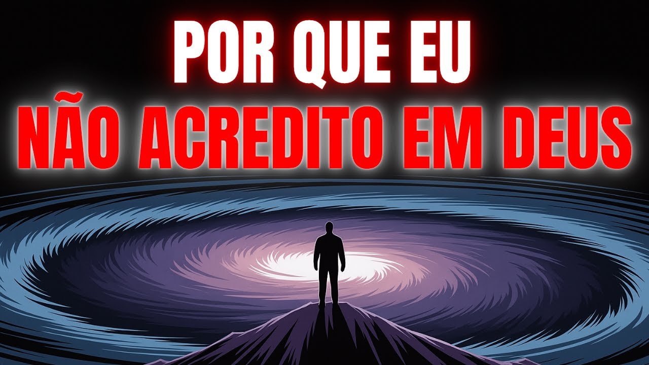Por que não acredito em Deus