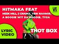 Hitmaka - Thot Box (LYRICS) f. Meek Mill, 2 Chainz, Tyga, A Boogie Wit da Hoodie, & YBN Nahmir