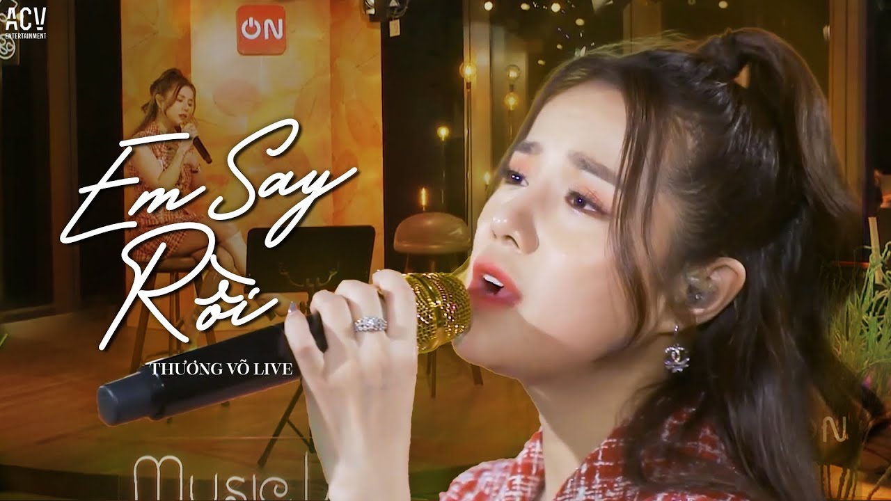 hãy đưa em về đi anh ơi... Em Say Rồi - Thương Võ hát Live Siêu Hay ...