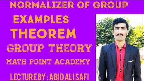 Normalizer Of Group With Examples And Theorem For MSC/ BS