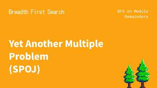 14. Modulo State Space &amp; Number Theory BFS | Advance Paradigms (SPOJ MULTII)
