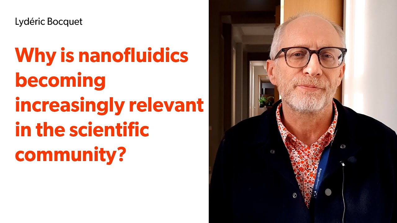 A Brief Conversation with Lydéric Bocquet |  Nanofluidics and its growing impact