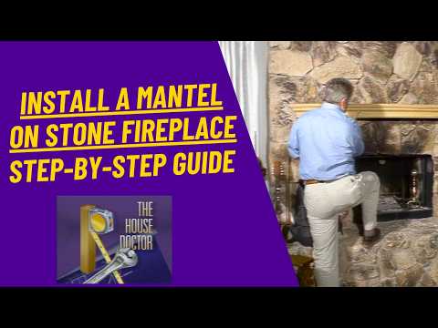 How to Install a Fireplace Mantel on a Stone Fireplace (Step-by-Step)