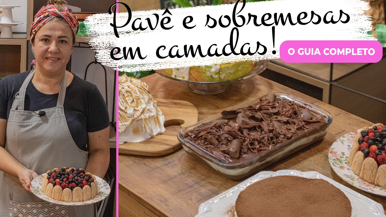 O GUIA COMPLETO DO PAVÊ - Tiramisu, Charlote, Cassata e Bolo Alaska!