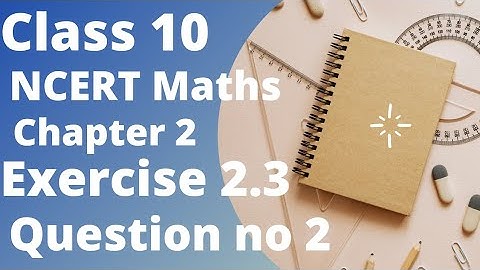 Class 10th Maths | Polynomials | Chapter 2 | Exercise 2.3 |  Question no 2 |