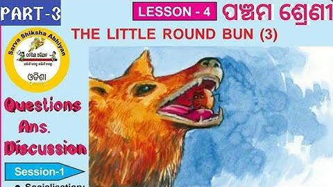 The little round bun part - 3, class 5 English lesson - 4, with full questions answer discussion