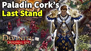 Using MODDED Classes in Ridiculous Ways | Paladin Corks Last Stand (divinity original sin 2)