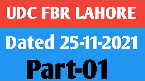 UDC Lahore FBR TEST Dated 25-11-2021 part-01 punhab