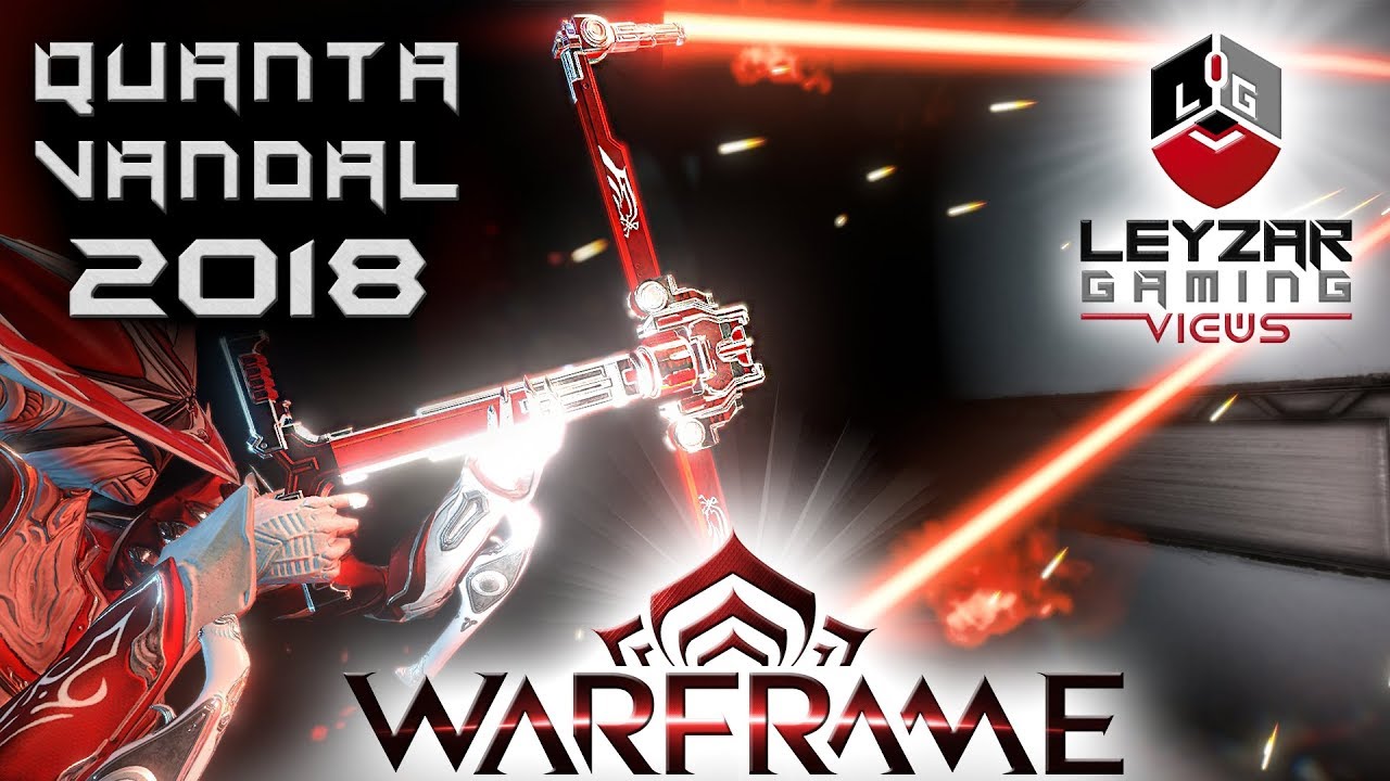 Quanta Vandal Build 2018 (Guide) - The Laser Lord (Warframe Gameplay)