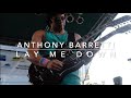 Anthony barretti  lay me down