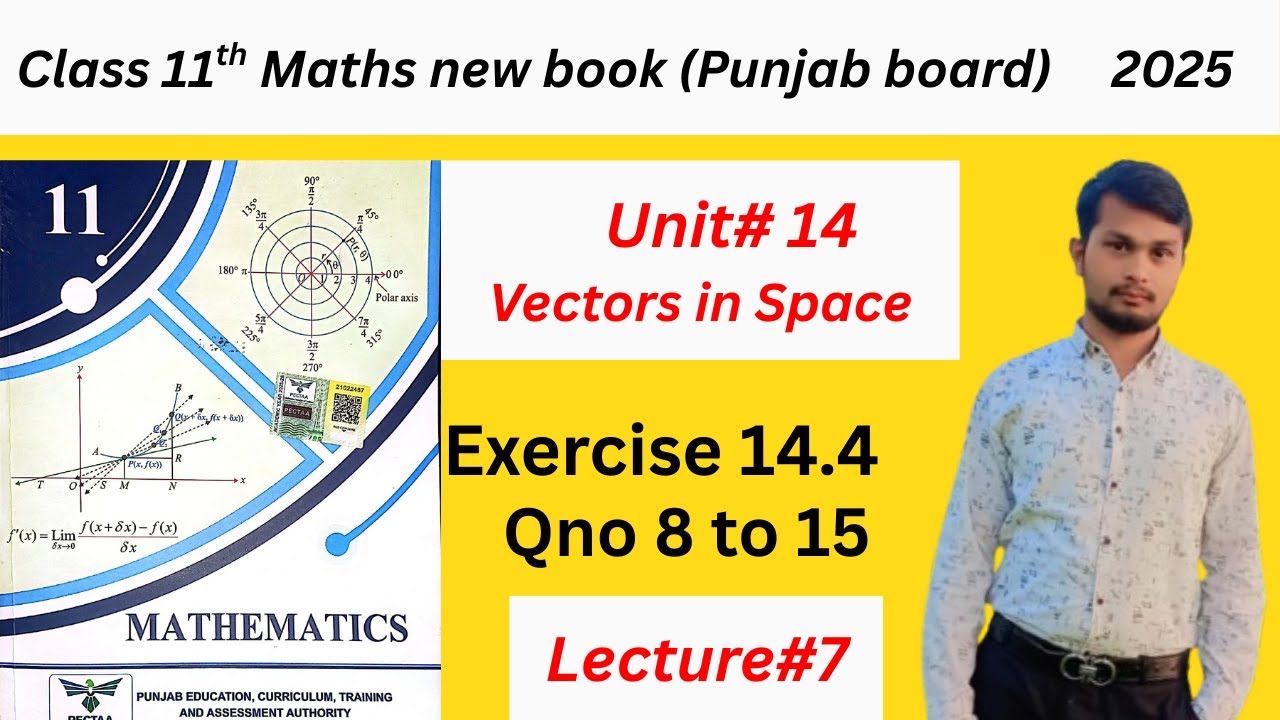 1st Year Math Exercise 14.4 | class 11th math ex 14.4 Qno 8 to 15 | Chapter 14 vector in space
