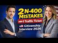 US Citizenship Interview 2026 - Applicant With 2 N-400 Mistakes and 1 Traffic Ticket