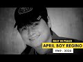 April Boy Regino Passed Away at 51.