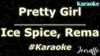 Ice Spice, Rema - Pretty Girl (Karaoke)