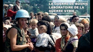 LA GUERRE DE BOSNIE, LABORATOIRE DE LA GUERRE SYRIE -Documentaires SAM