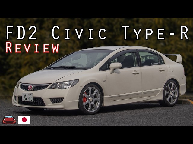 2007 Honda Civic Type-R Review - The All-Mighty FD2 Type-R! - YouTube