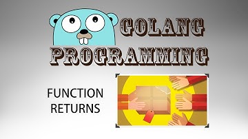 Go Programming (golang) - 12: Function Returns
