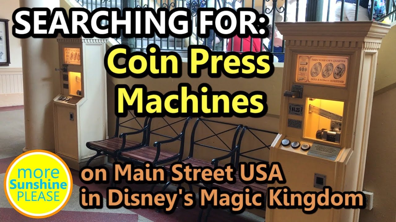 Searching For Coin Press Machines on Main Street USA YouTube