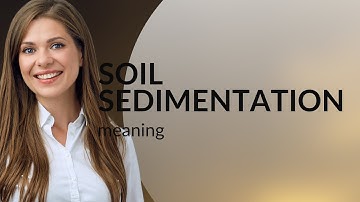 Understanding Soil Sedimentation: A Guide for English Learners