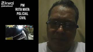 PM ROTA MATA POLICIAL CIVIL SP Metrópoles