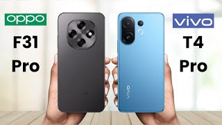Oppo F31 Pro 5G Vs Vivo T4 Pro 5G - Full Comparison 2025