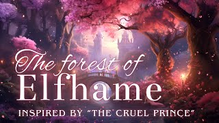 Elfhame | Adventure Fantasy Music & Ambience inspired by The Cruel Prince | Instrumental Playlist