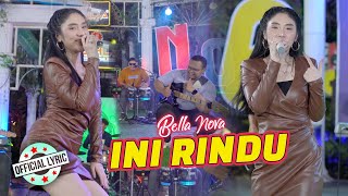 Download Lagu Bella Nova - Ini Rindu (Official Lyric Video) MP3 Download Lagu Bella Nova - Ini Rindu (Official Lyric Video) MP3
