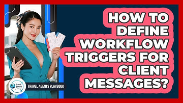 How to Define Workflow Triggers for Client Messages?