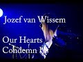 Jozef van wissem  our hearts condemn us  live  minsk