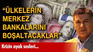 Ülkelerin Merkez Bankalarını Boşaltacaklar Gazeteci Yazar Ufuk Coşkundan Dikkat Çeken Açıklama