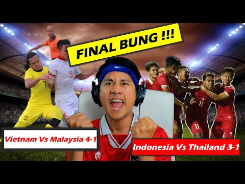 ALHAMDULILAH FINAL !! INDONESIA VS THAILAND 3-1 || MALAYSIA VS VIETNAM