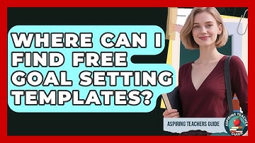 Where Can I Find Free Goal Setting Templates? - Aspiring Teacher Guide