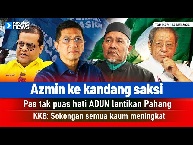 PANAS! Azmin ke kandang saksi | Pas tak puas hati ADUN lantikan Pahang class=