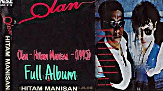 Olan - Hitam Manisan  - (1995) Full Album