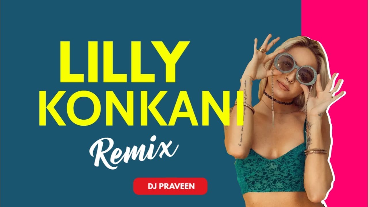 LILLY  KONKANI REMIX    DJ PRAVEEN